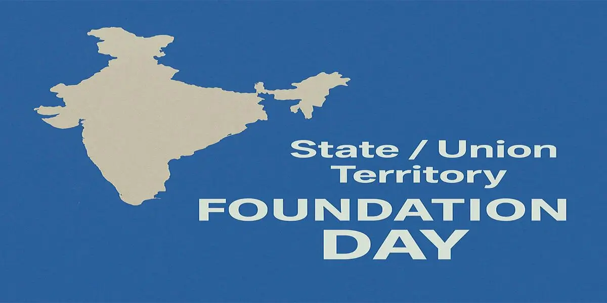 Foundation Days of Indian States and Union Territories 5 Foundation Days of Indian States and Union Territories
